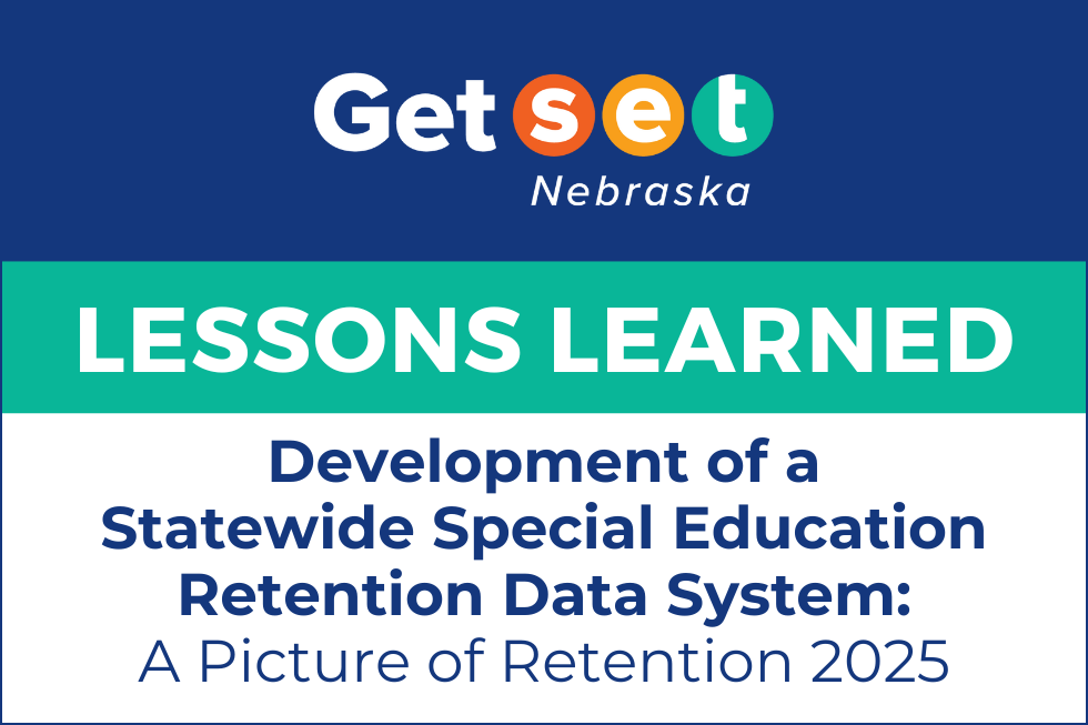 Lessons Learned | Development of a Statewide Special Education Retention Data System: A Picture of Retention 2025